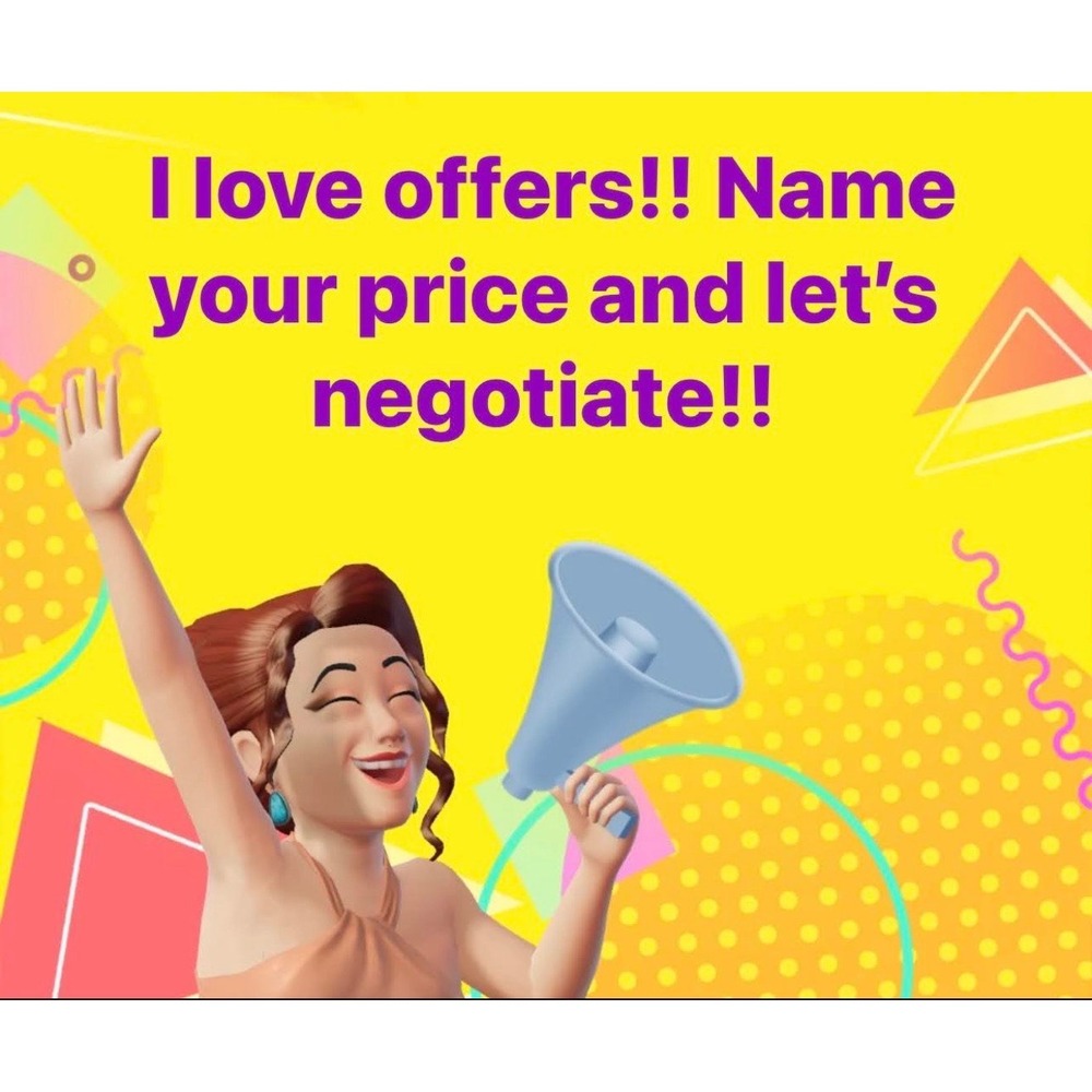 I LOVE OFFERS,‎ LET'S NEGOTIATE!!
